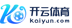 开云 - Kaiyun官方网站 - 登录通道